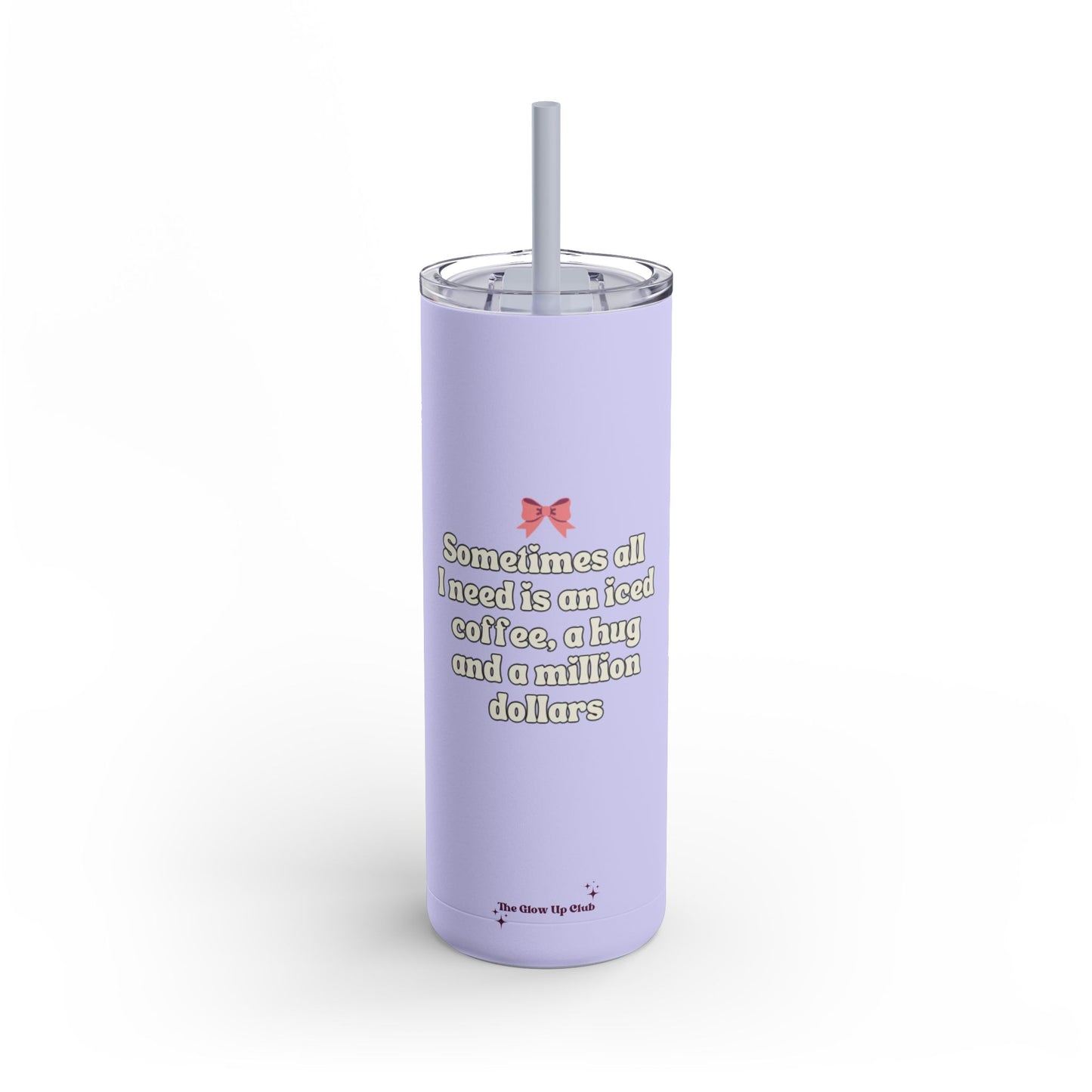 Sometimes all I need is purple Tumbler, 20oz