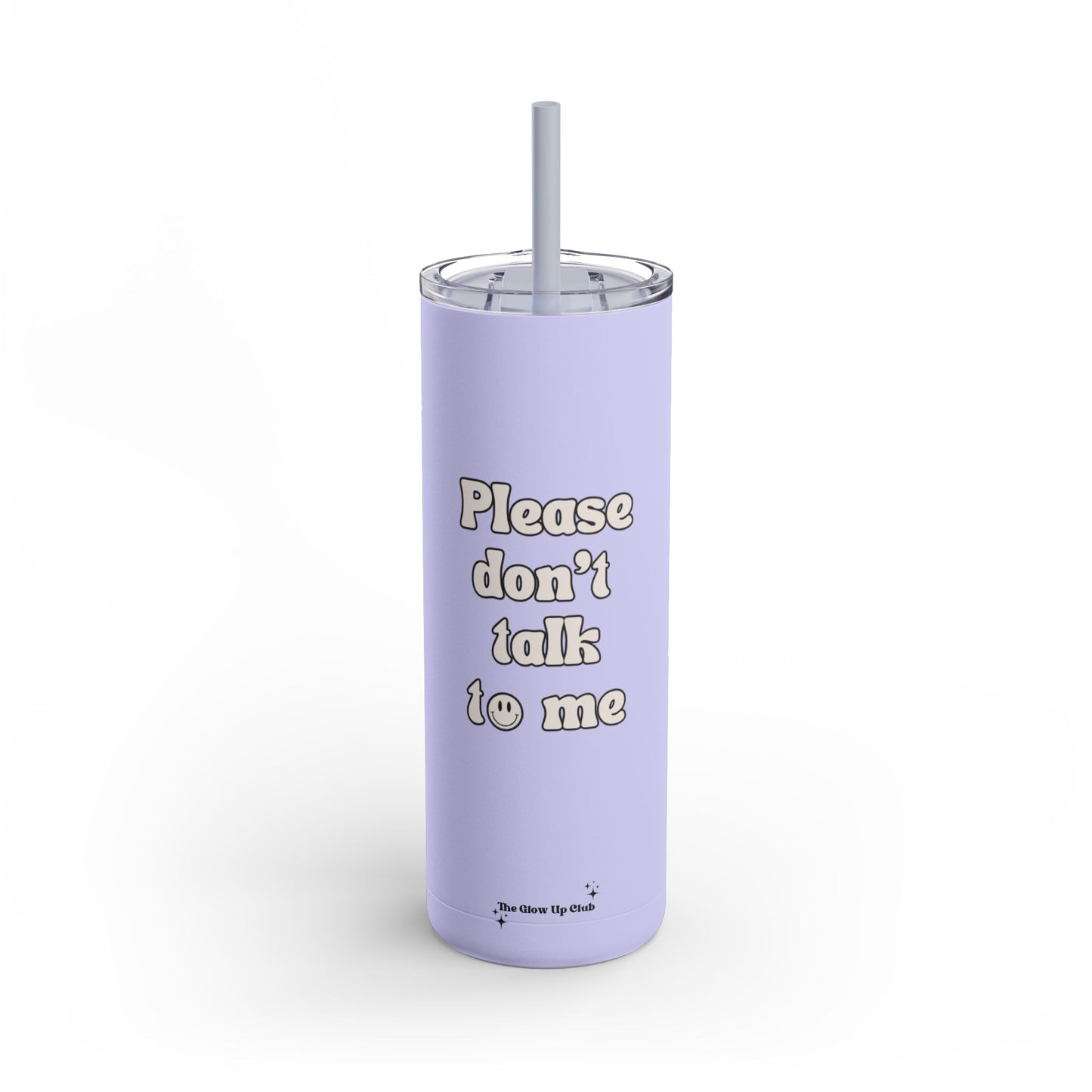 Please don't talk to me purple Tumbler, 20oz