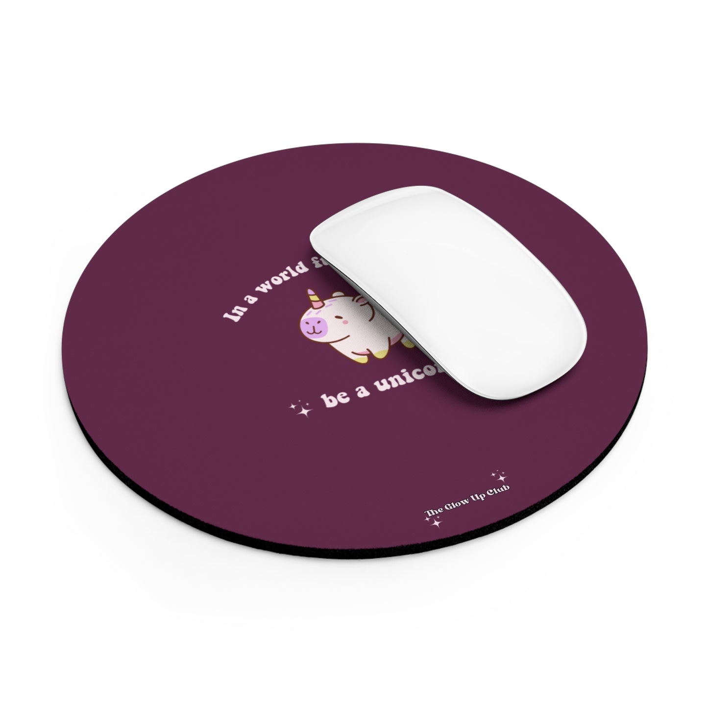 In a world full of sheep, be a unicorn, burgundy - Round Small Mouse Pad