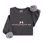 I'm too pretty for this Sweatshirt