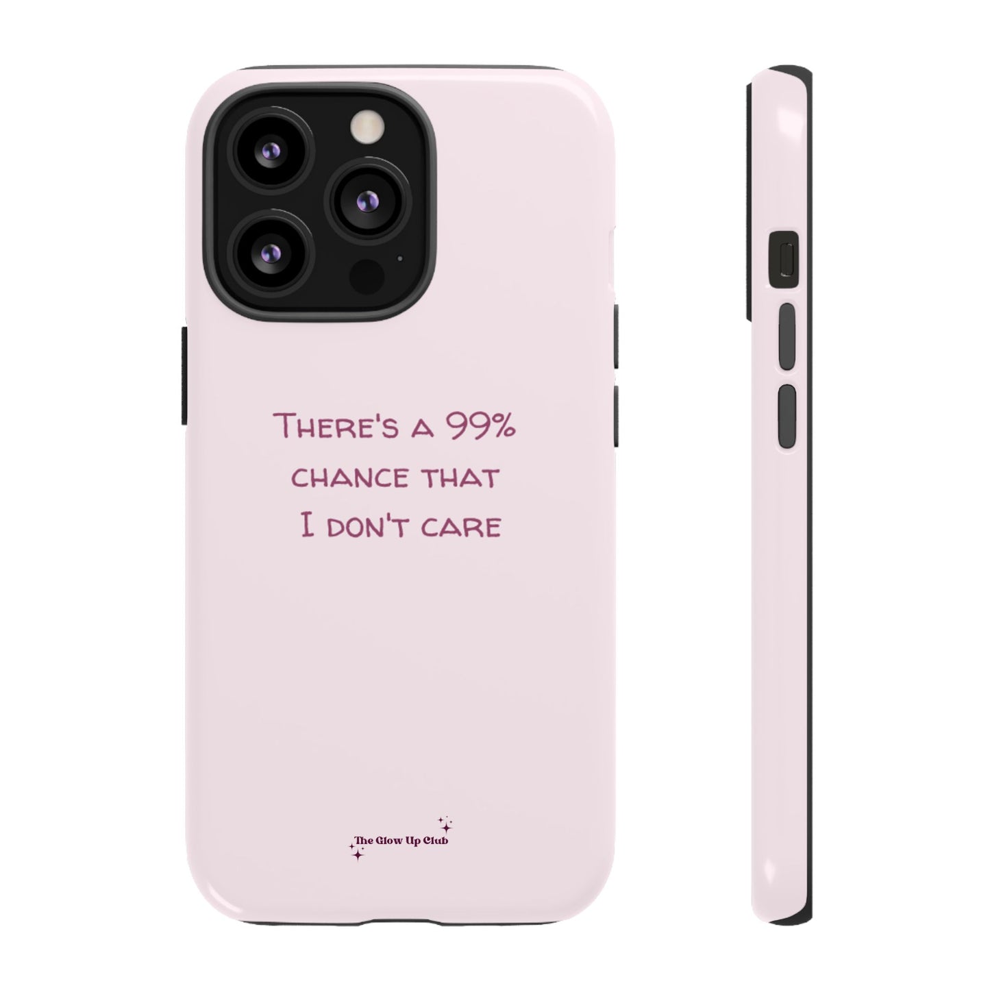 There's a 99% chance pink - tough case