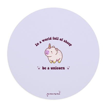 In a world full of sheep, be a unicorn, purple - Round Small Mouse Pad