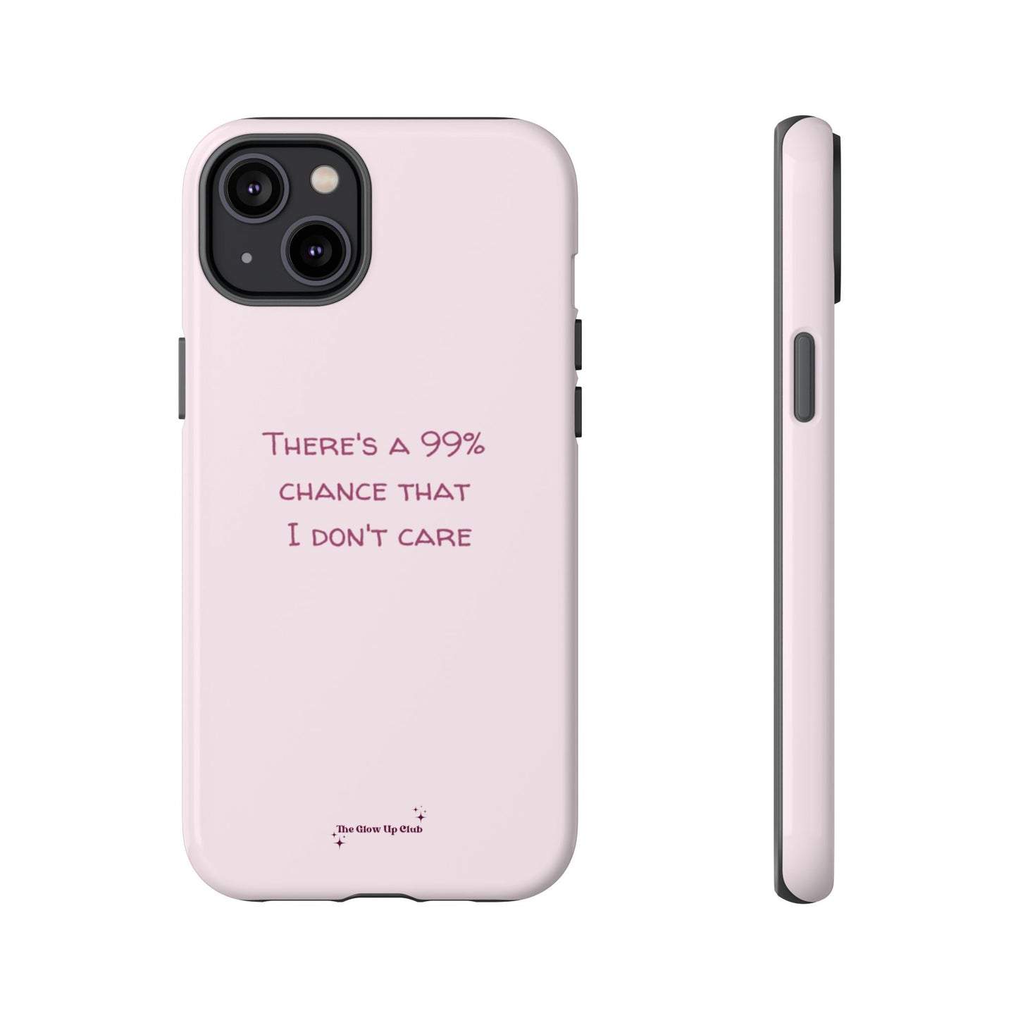 There's a 99% chance pink - tough case