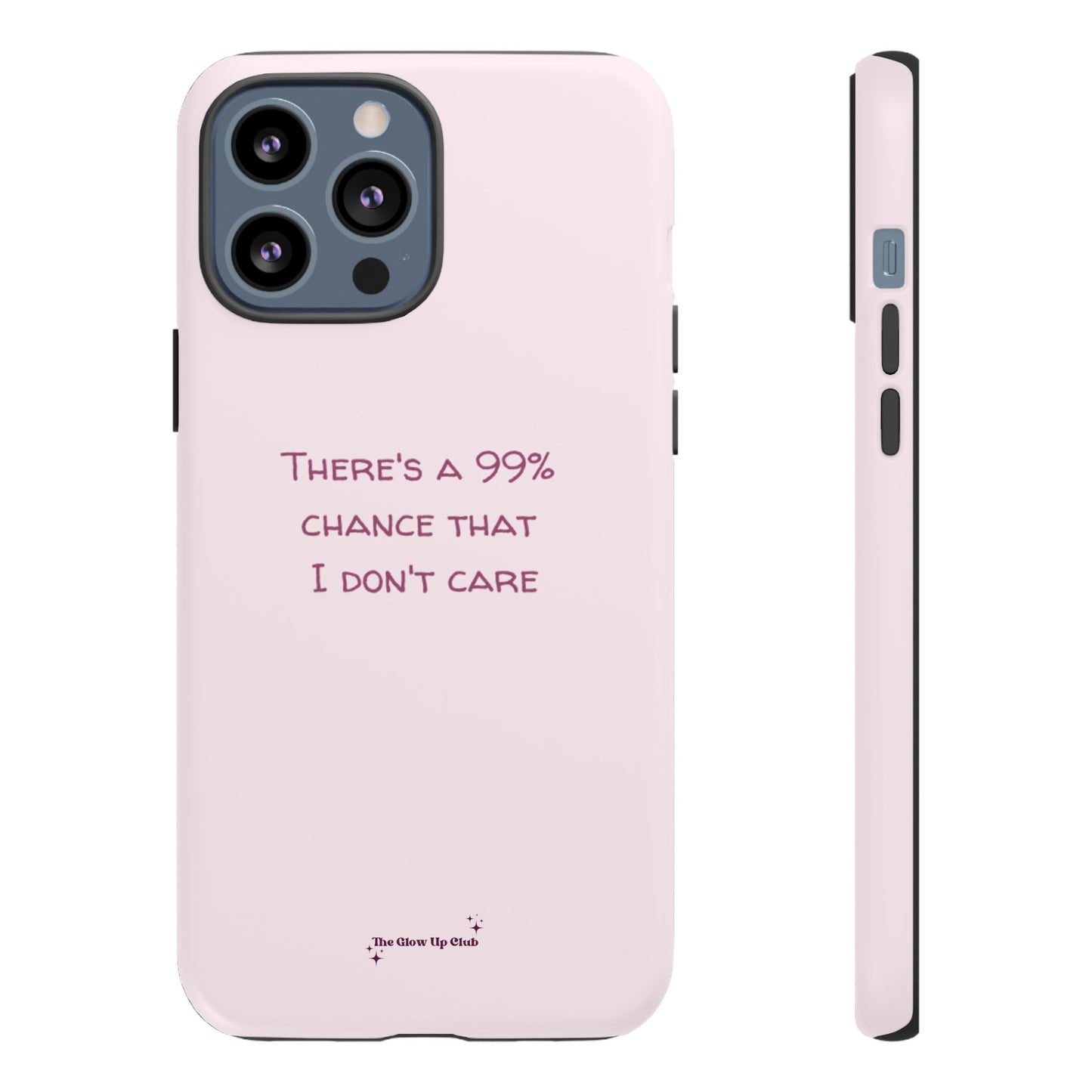 There's a 99% chance pink - tough case