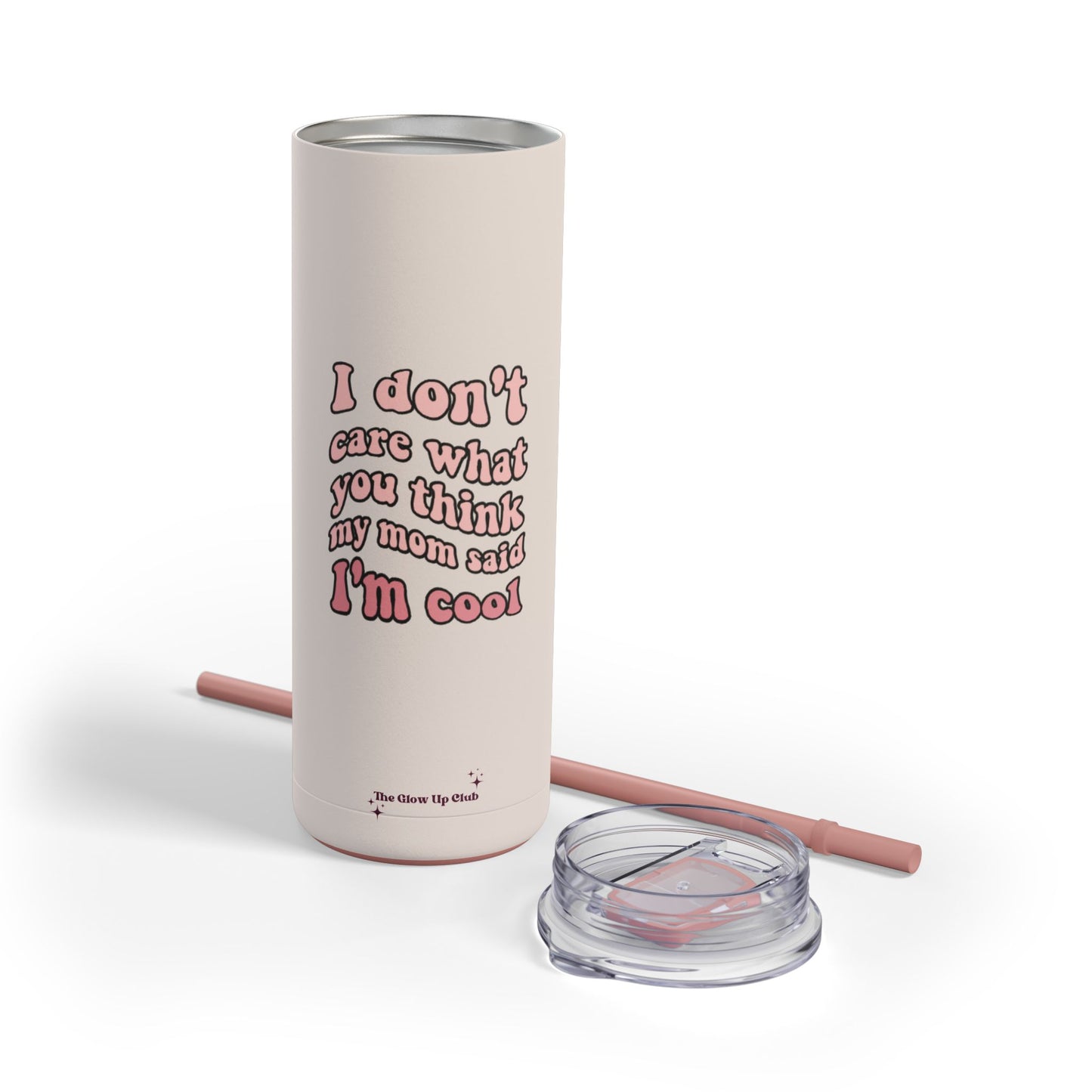 I don't care what you think cream Tumbler, 20oz