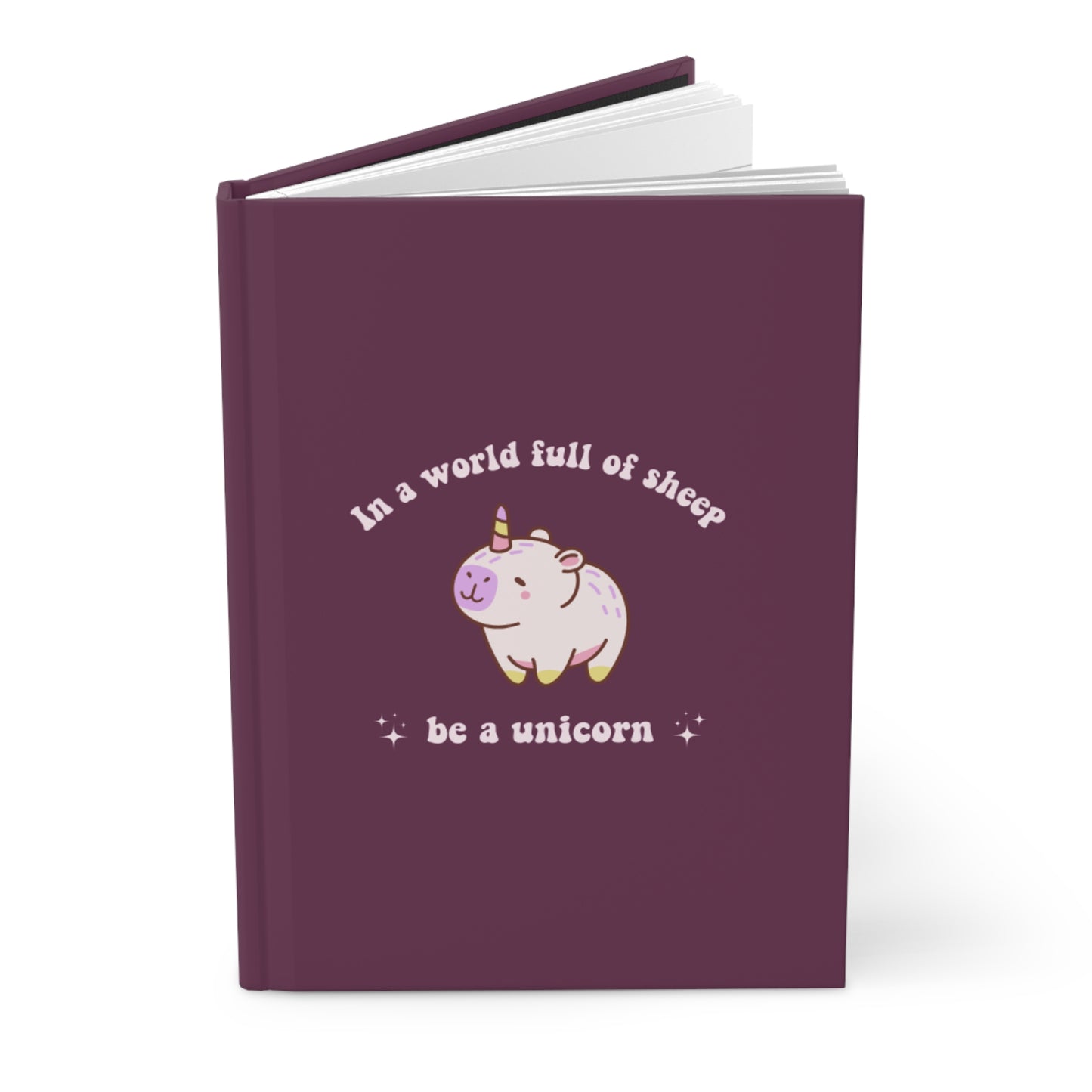 In a world full of sheep, be a unicorn burgundy Journal