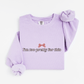 I'm too pretty for this Sweatshirt