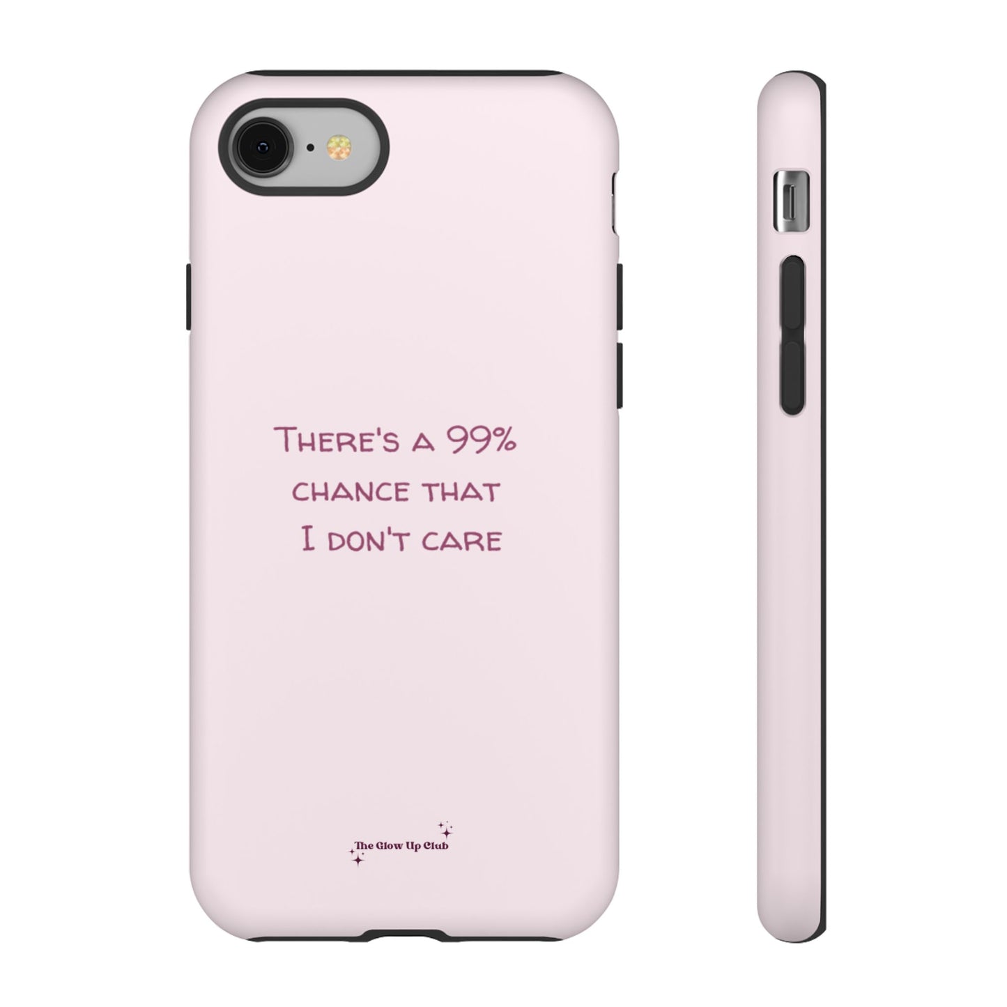 There's a 99% chance pink - tough case