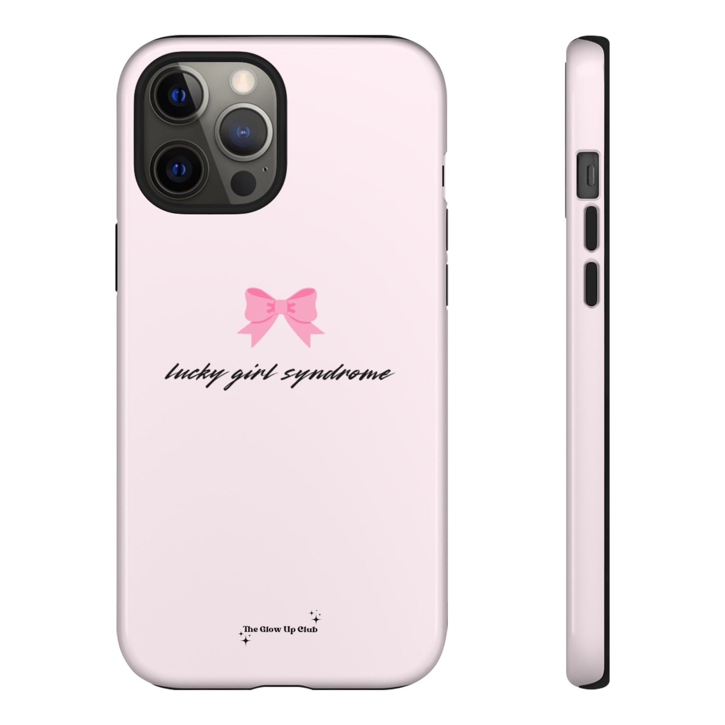 Lucky girl syndrome pink - tough case