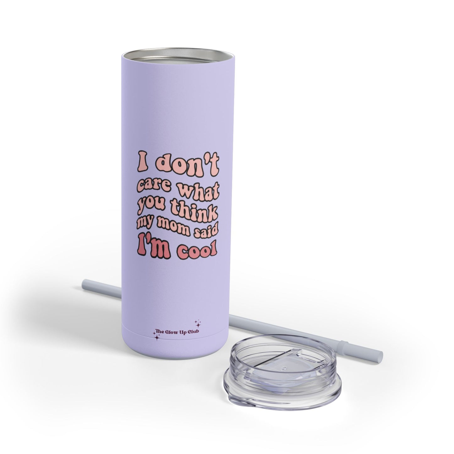 I don't care what you think purple Tumbler, 20oz