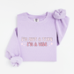 I'm not a type, I'm a vibe Sweatshirt