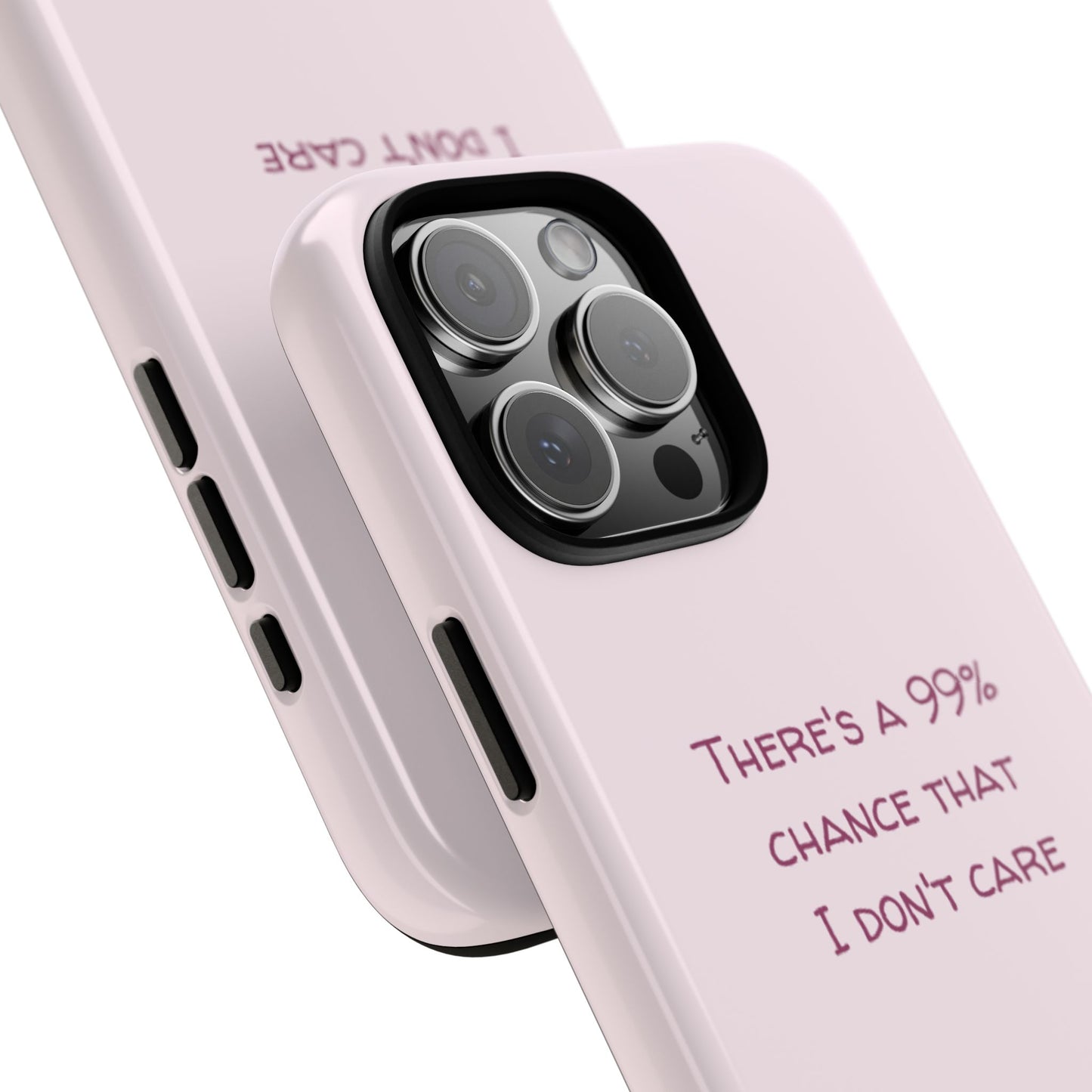 There's a 99% chance pink - tough case