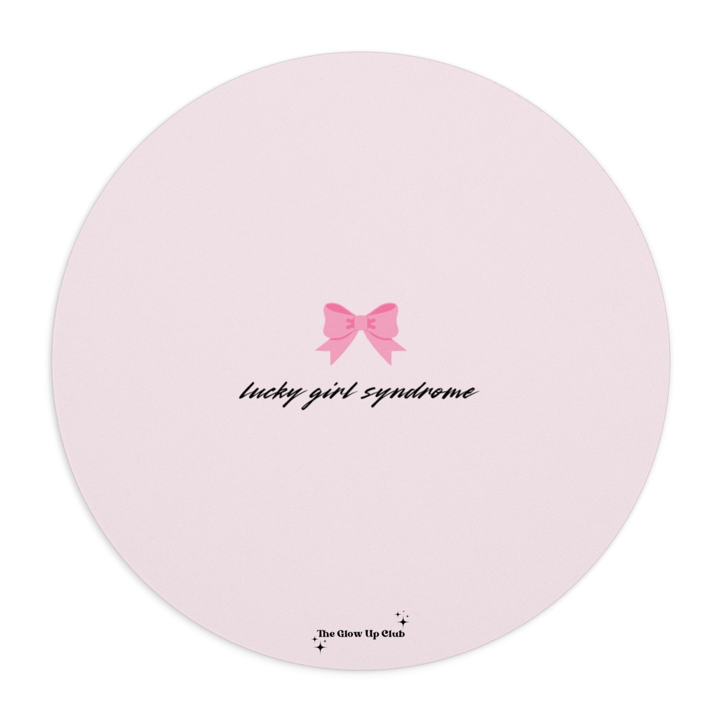 Lucky girl syndrome pink - Round Small Mouse Pad