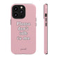 Please don't talk to me pink - tough case