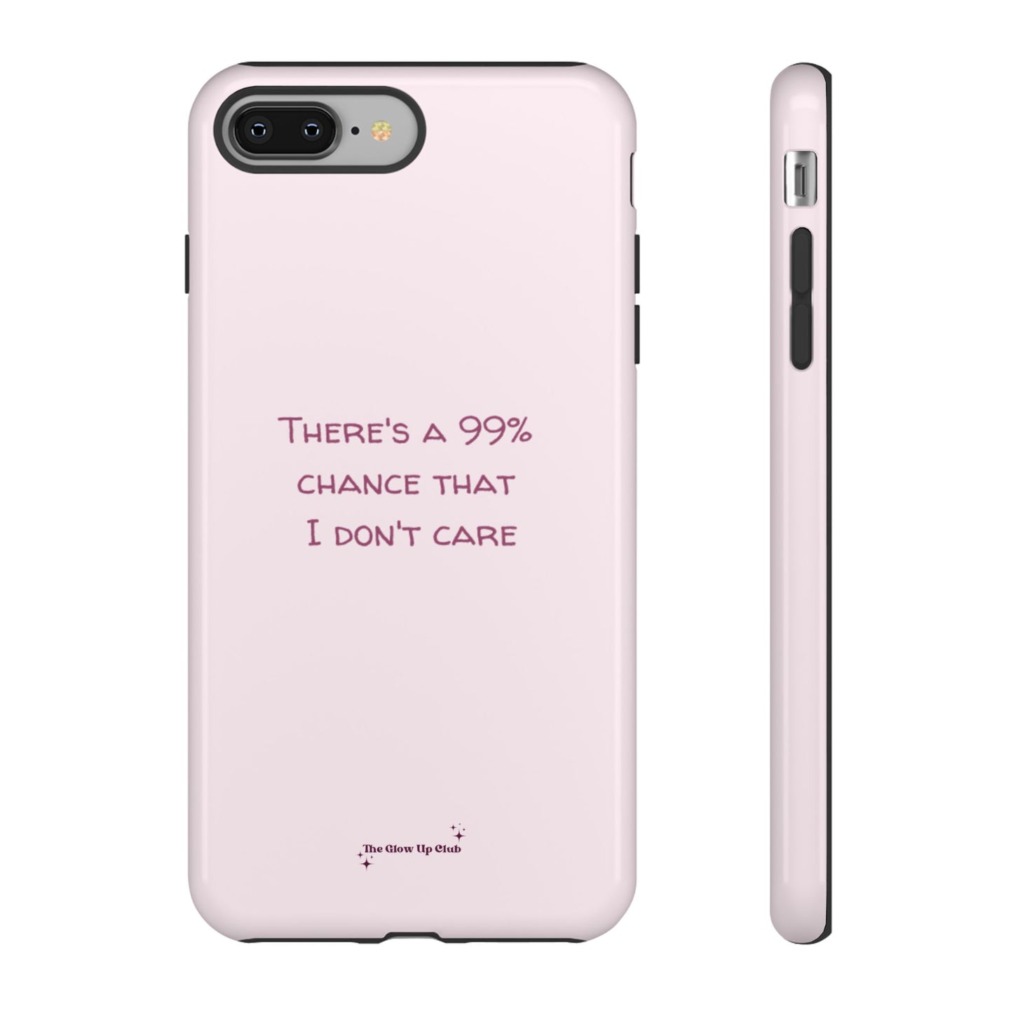 There's a 99% chance pink - tough case