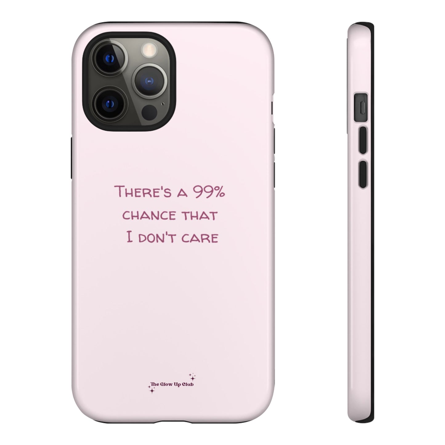 There's a 99% chance pink - tough case