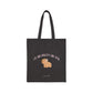 I'm too pretty for this - Cotton Canvas Tote Bag