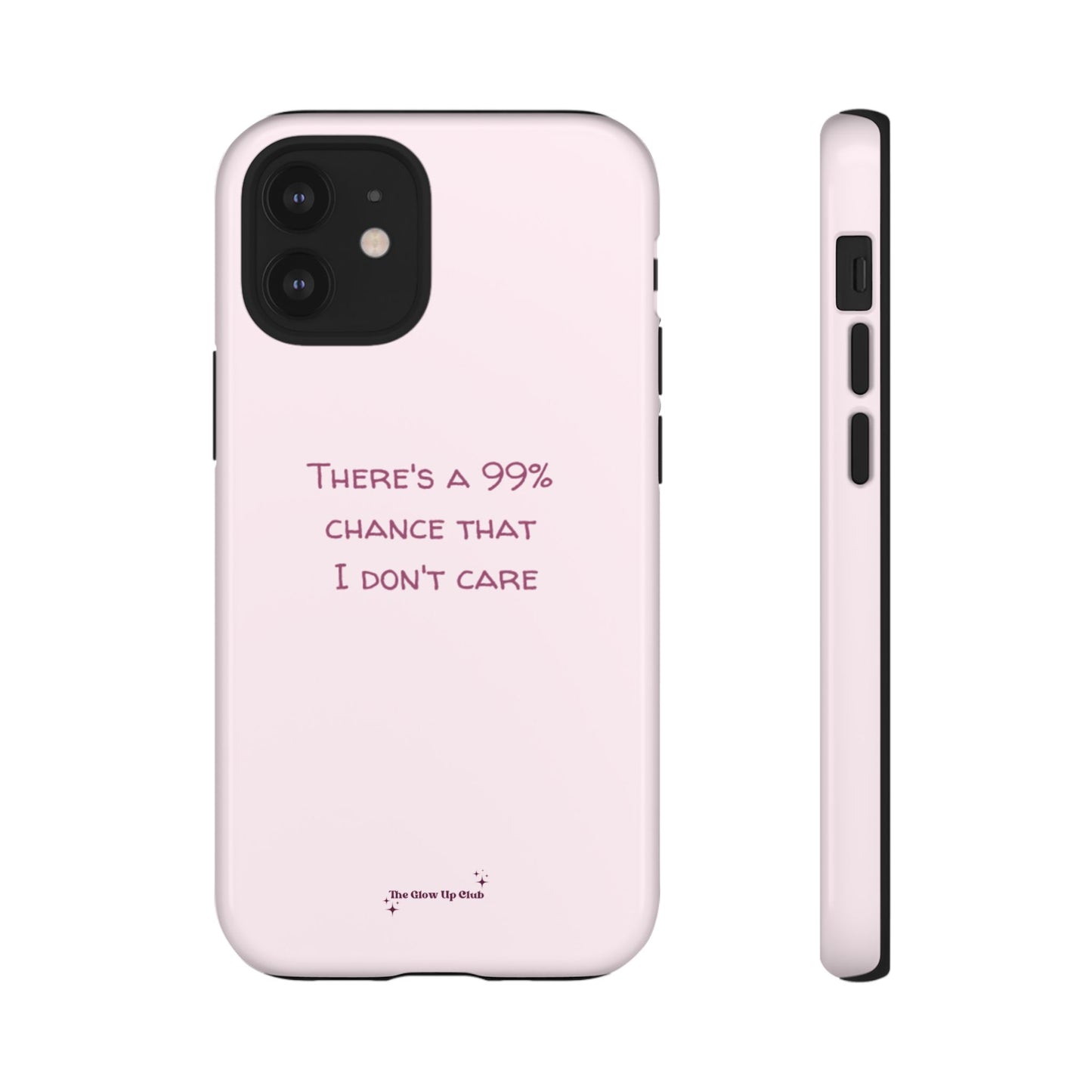 There's a 99% chance pink - tough case