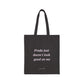 Prada just doesn't look good on me - Cotton Canvas Tote Bag