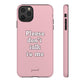 Please don't talk to me pink - tough case