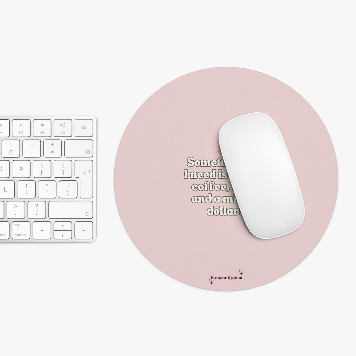 Sometimes all I need is, pink - Round Small Mouse Pad