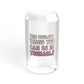 The coolest thing you can be - 16 oz Glass Sipper