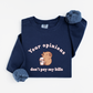 Your opinions don't pay my bills Sweatshirt