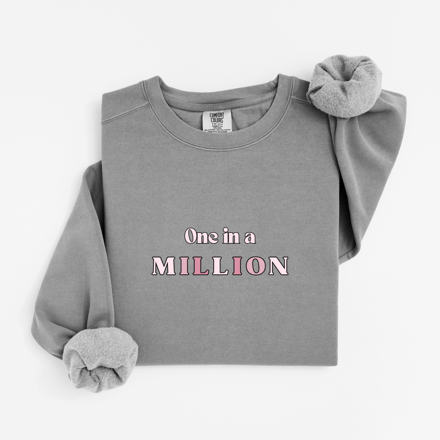 One in a million Sweatshirt