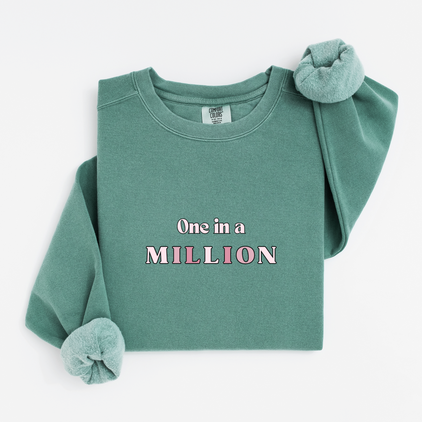 One in a million Sweatshirt