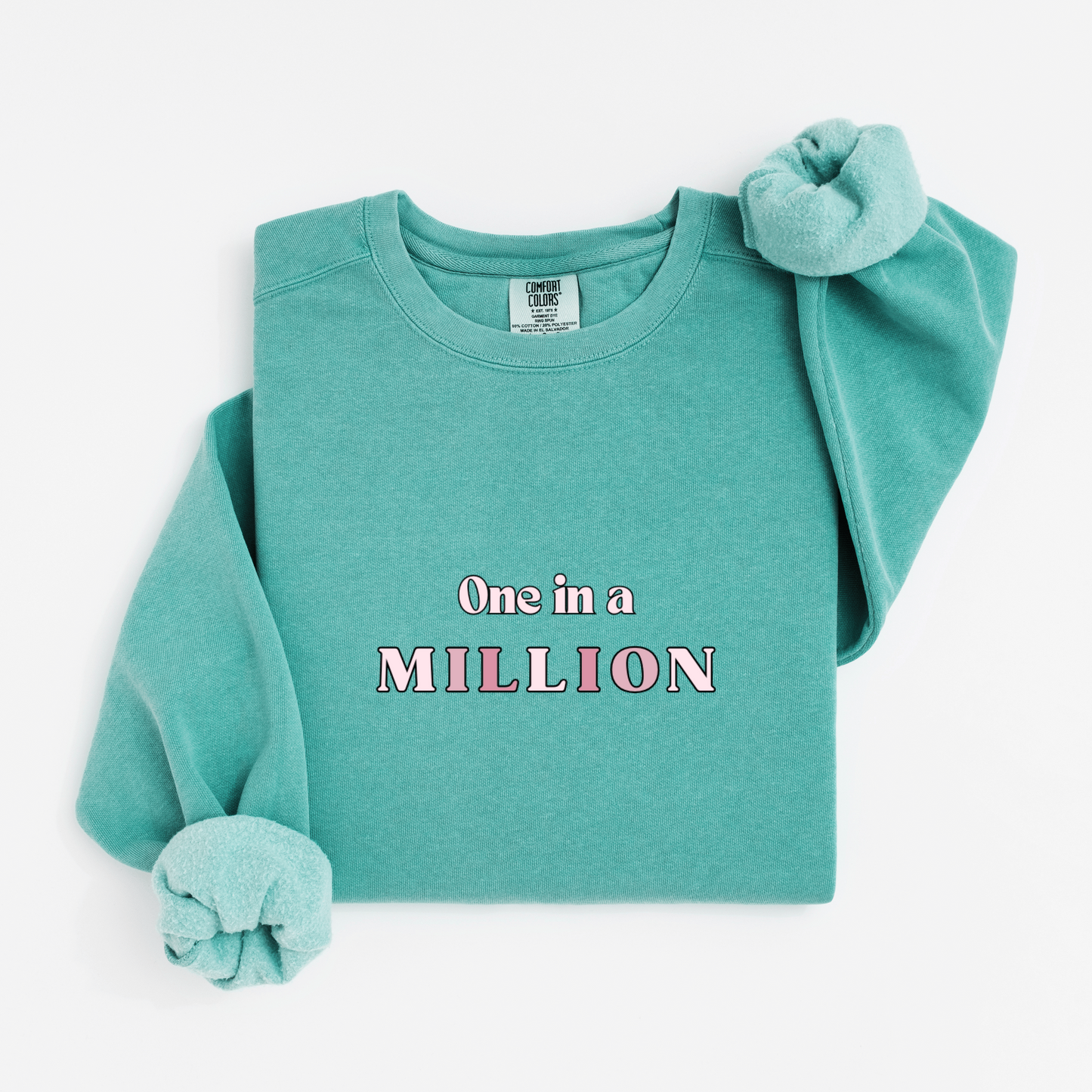 One in a million Sweatshirt