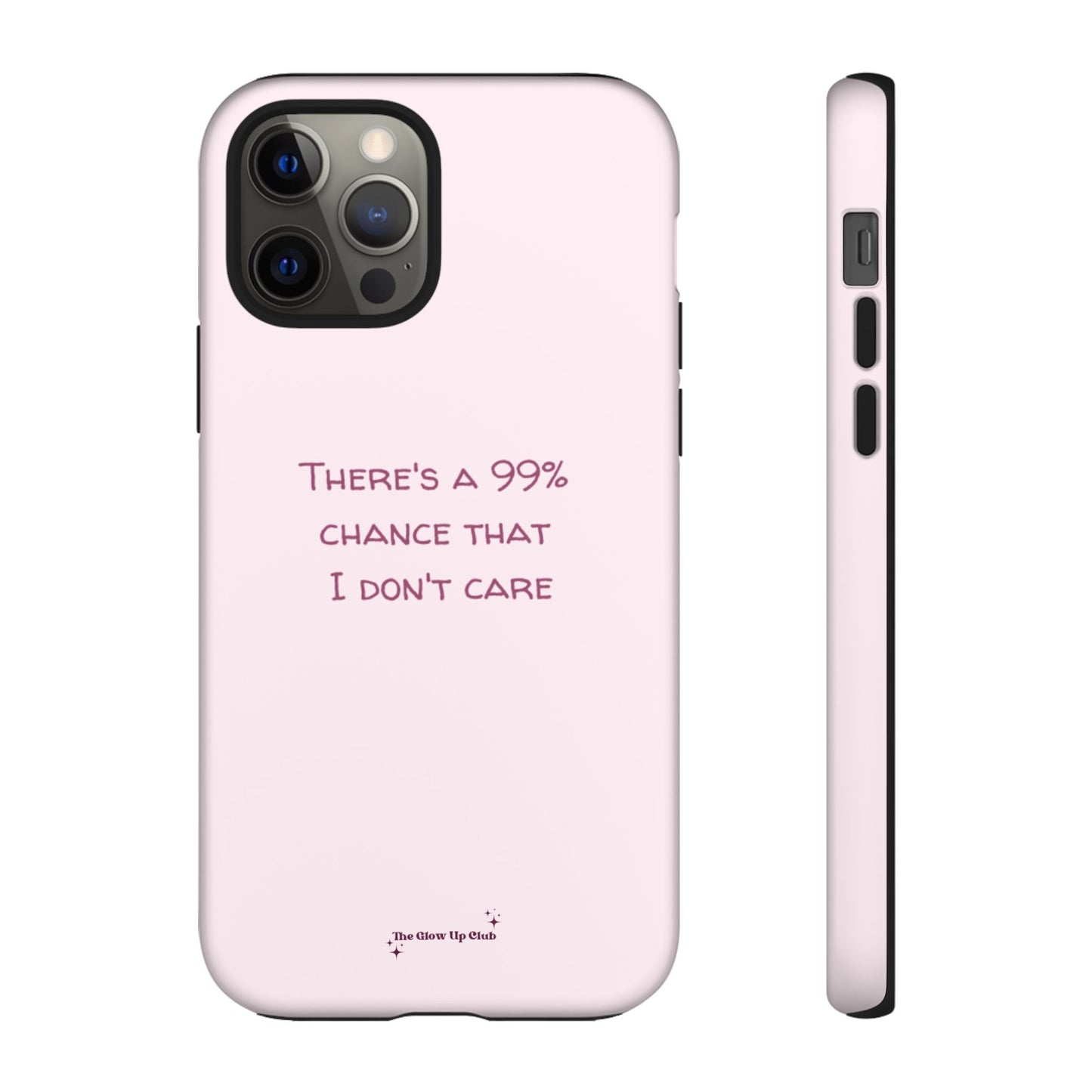 There's a 99% chance pink - tough case