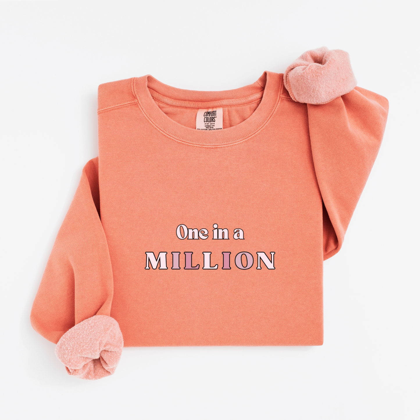 One in a million Sweatshirt