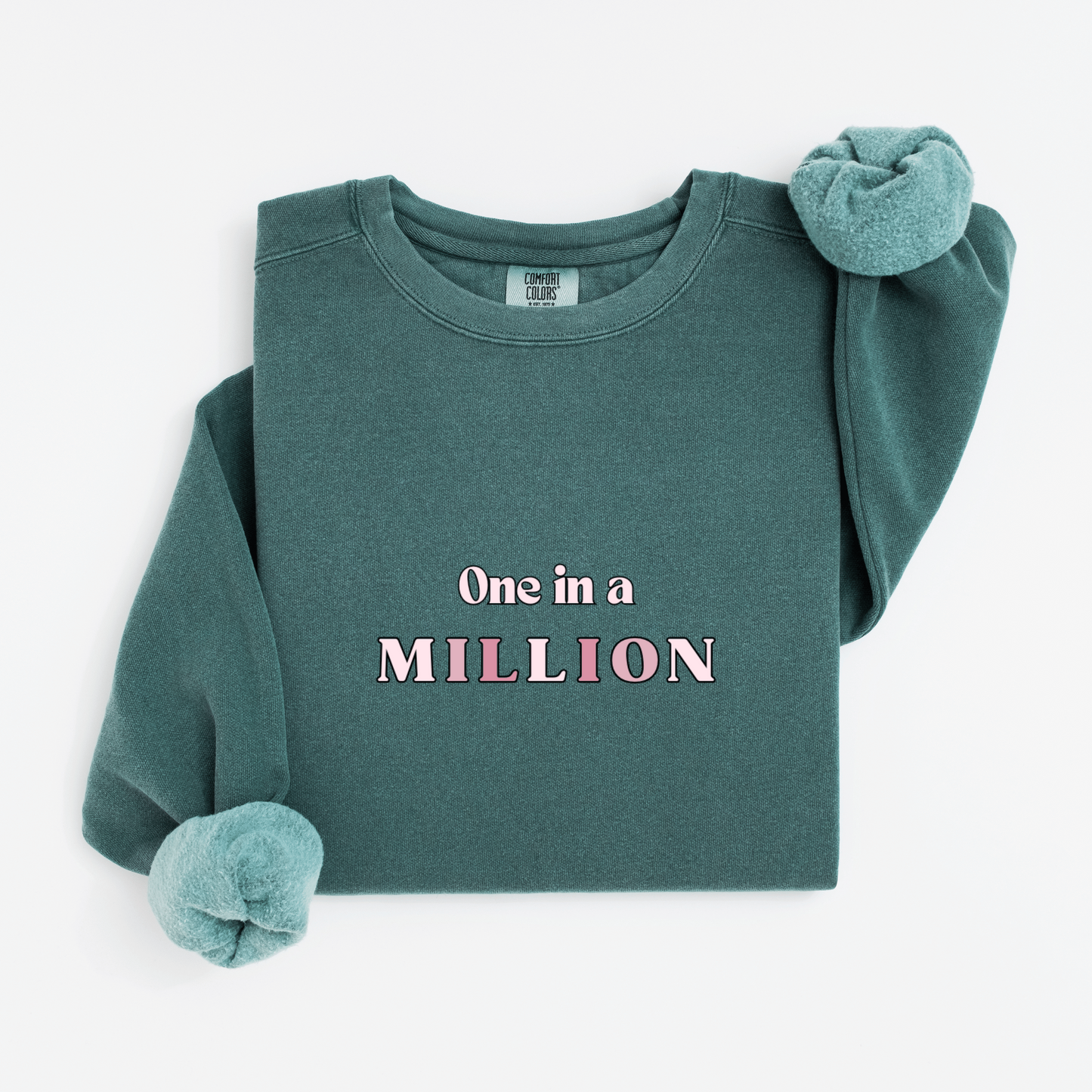 One in a million Sweatshirt