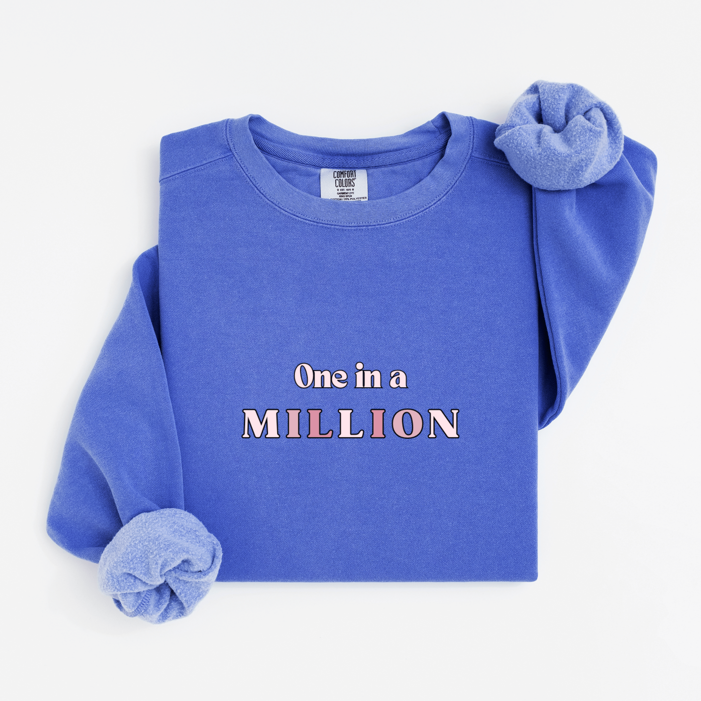 One in a million Sweatshirt