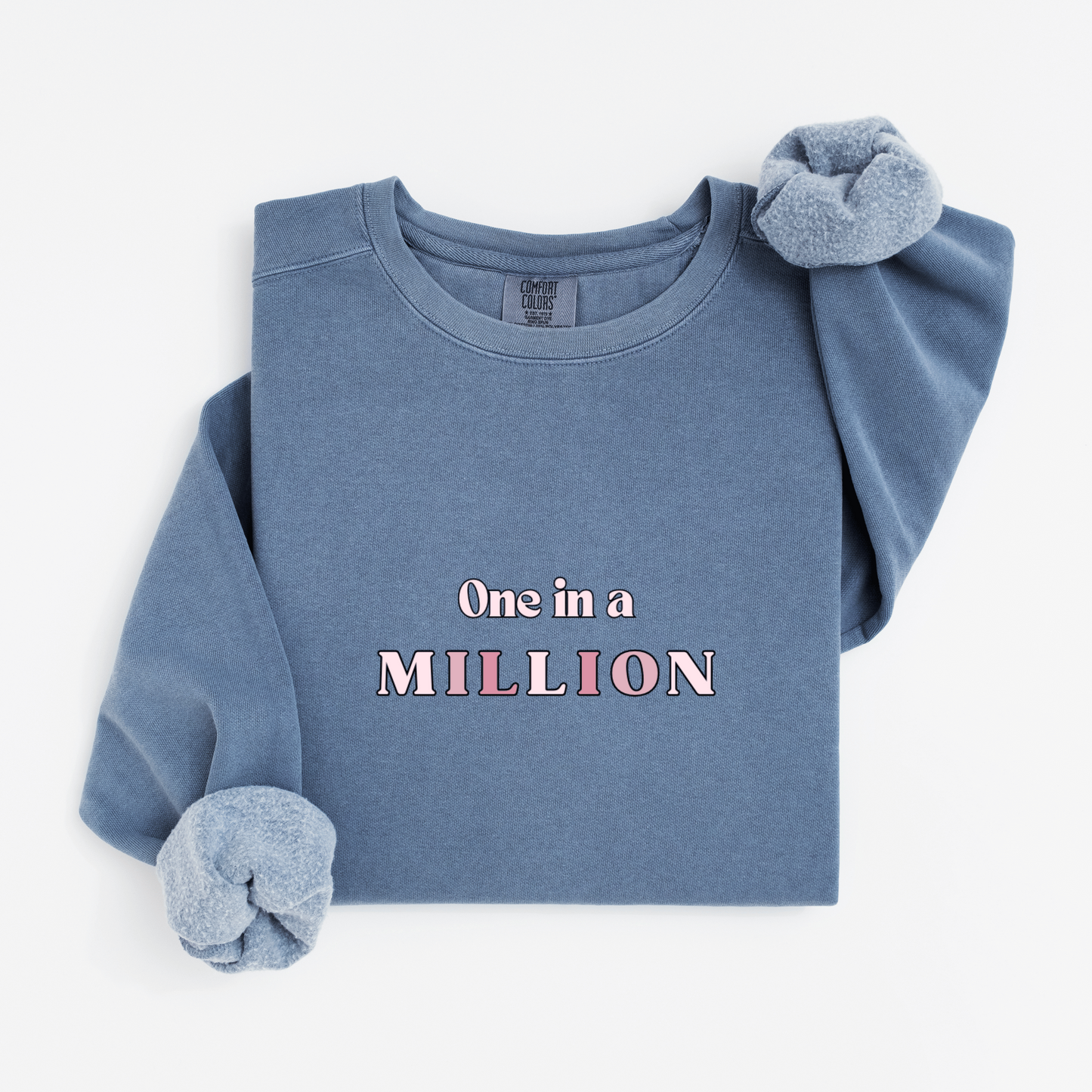 One in a million Sweatshirt