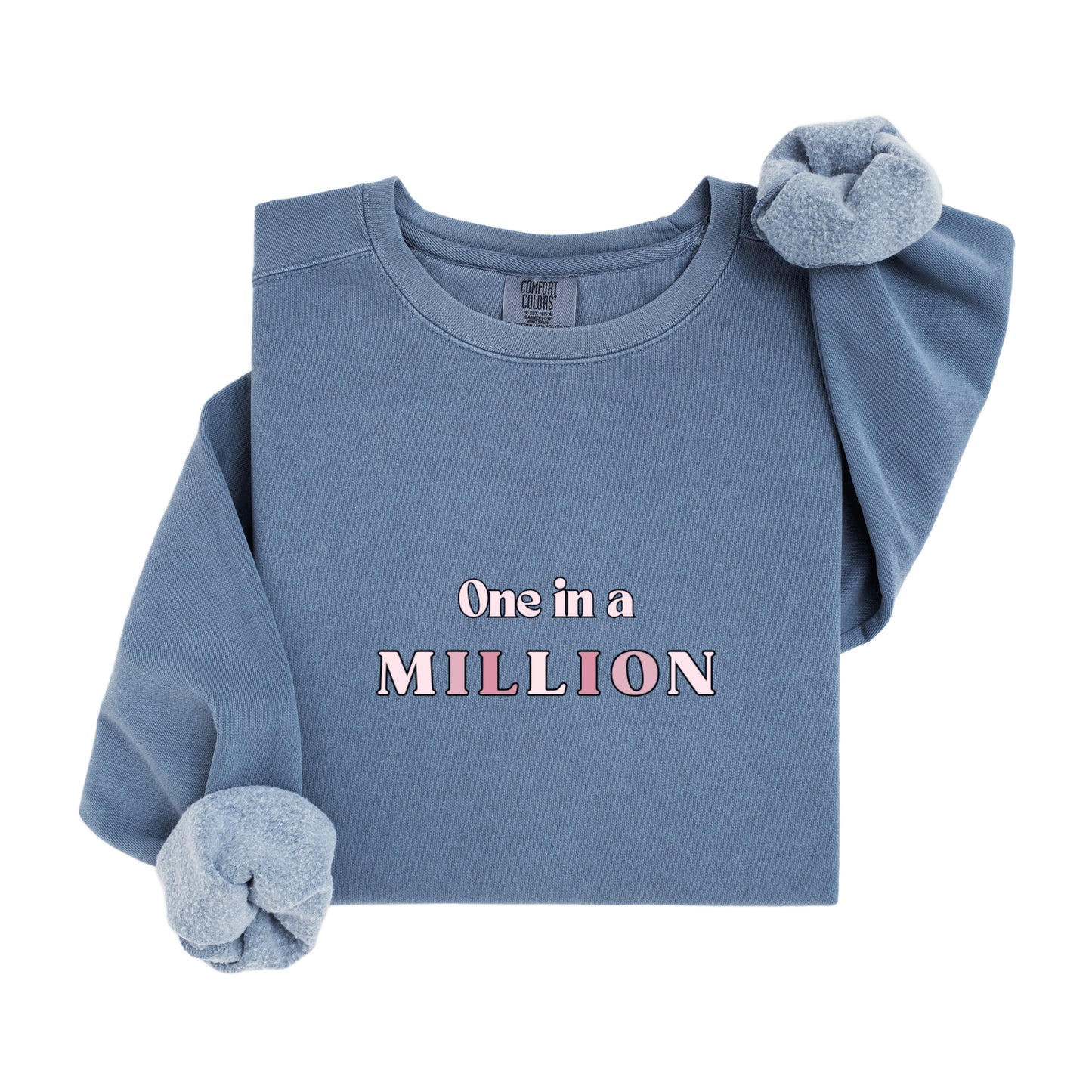 One in a million Sweatshirt