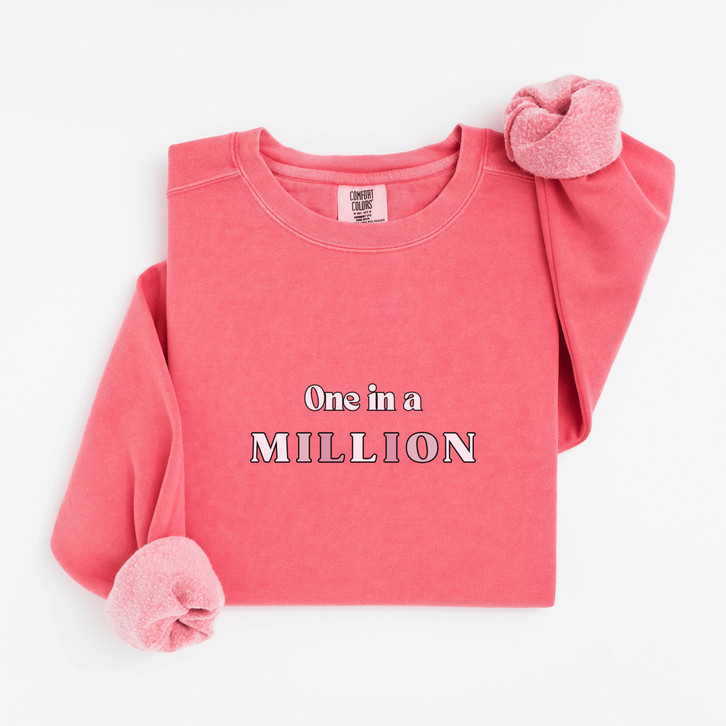 One in a million Sweatshirt