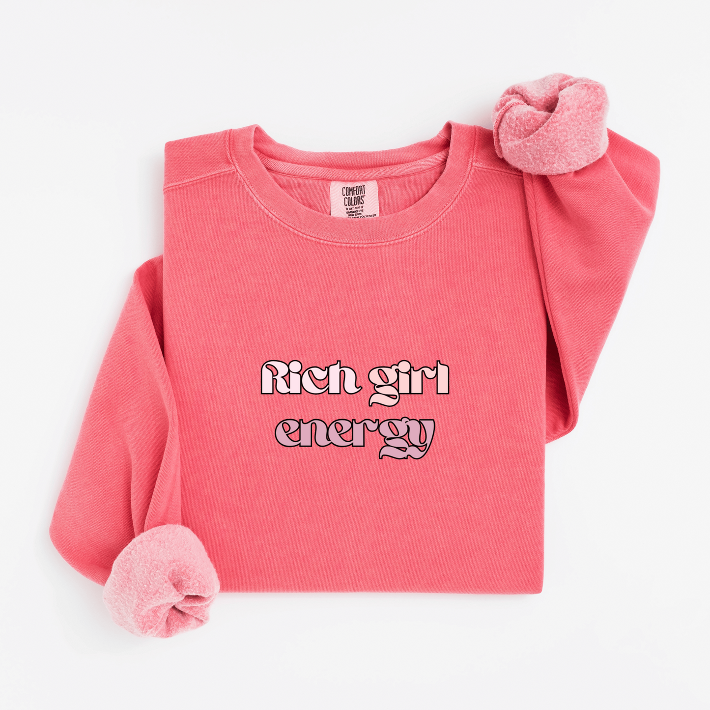 Rich girl energy Sweatshirt