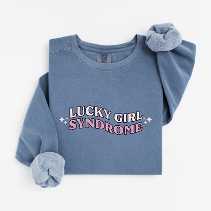 Lucky girl syndrome Sweatshirt