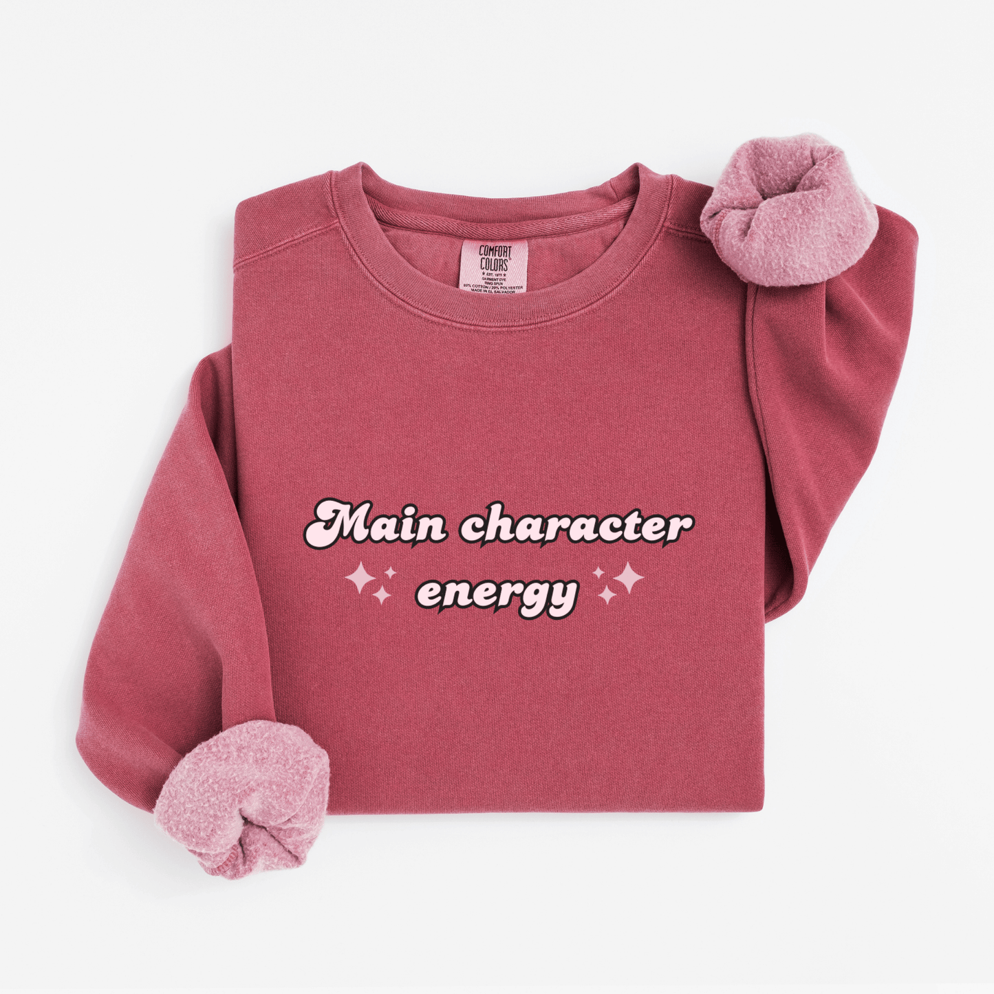 Main character energy Sweatshirt