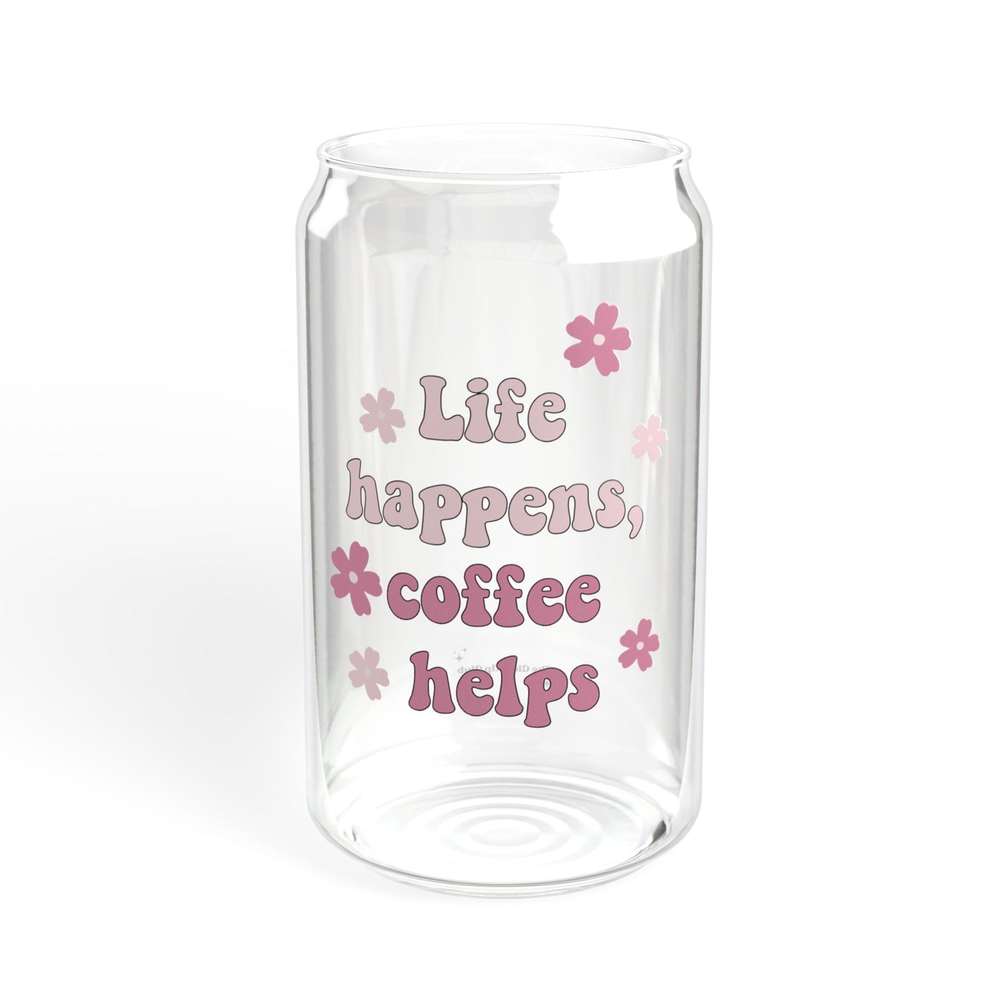 Life happens, coffee helps - Sipper Glass, 16oz