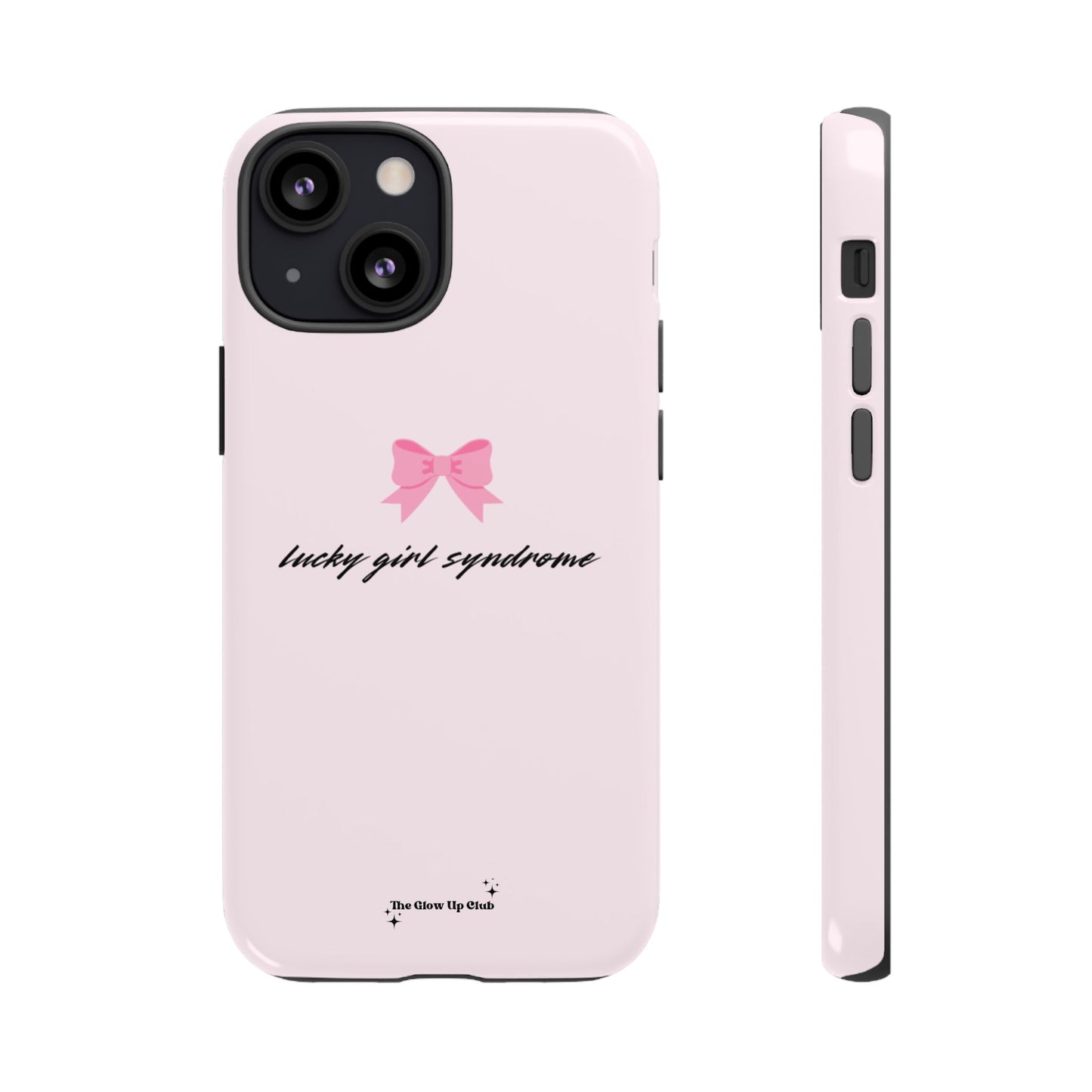 Lucky girl syndrome pink - tough case