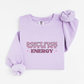 Don't fuck with my energy Sweatshirt