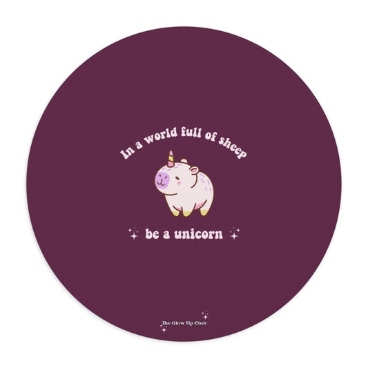 In a world full of sheep, be a unicorn, burgundy - Round Small Mouse Pad