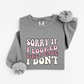 Sorry if I looked like I care Sweatshirt