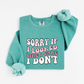 Sorry if I looked like I care Sweatshirt