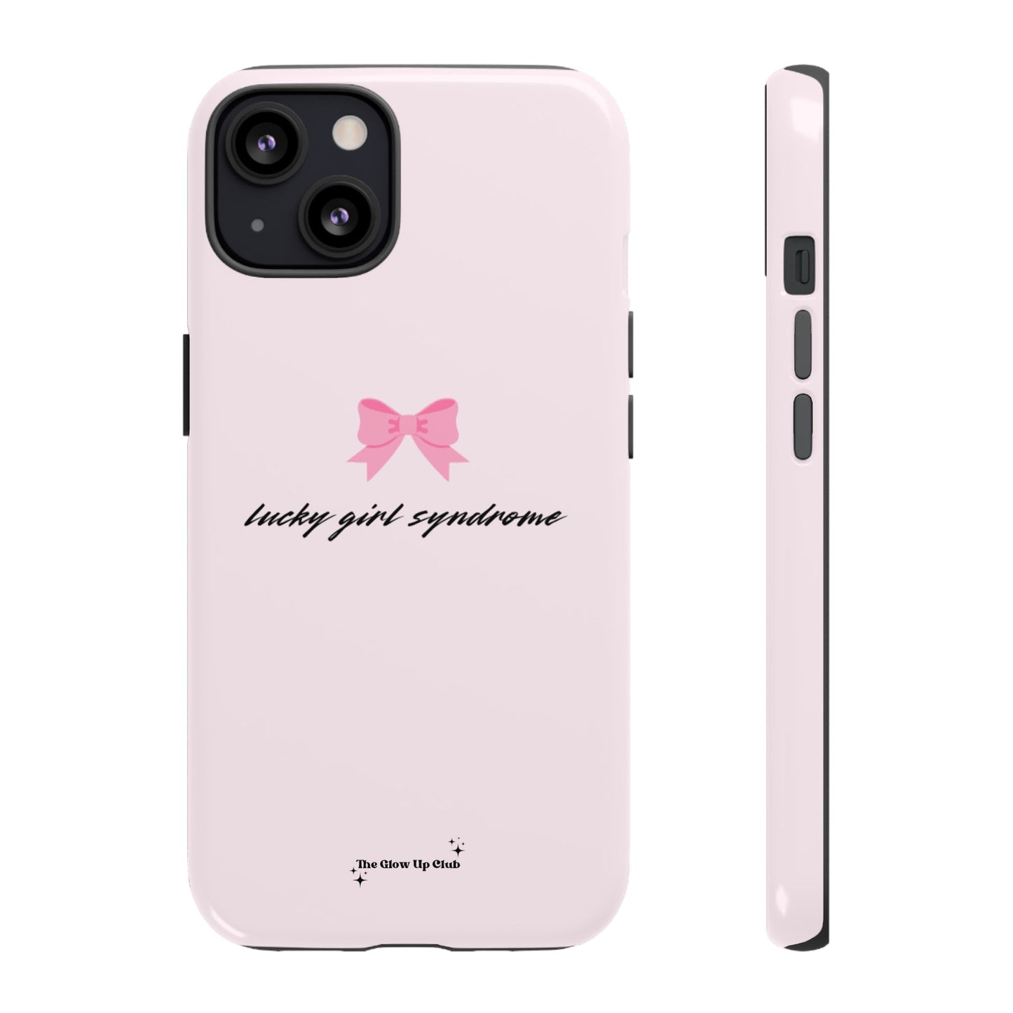 Lucky girl syndrome pink - tough case