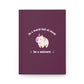 In a world full of sheep, be a unicorn burgundy Journal