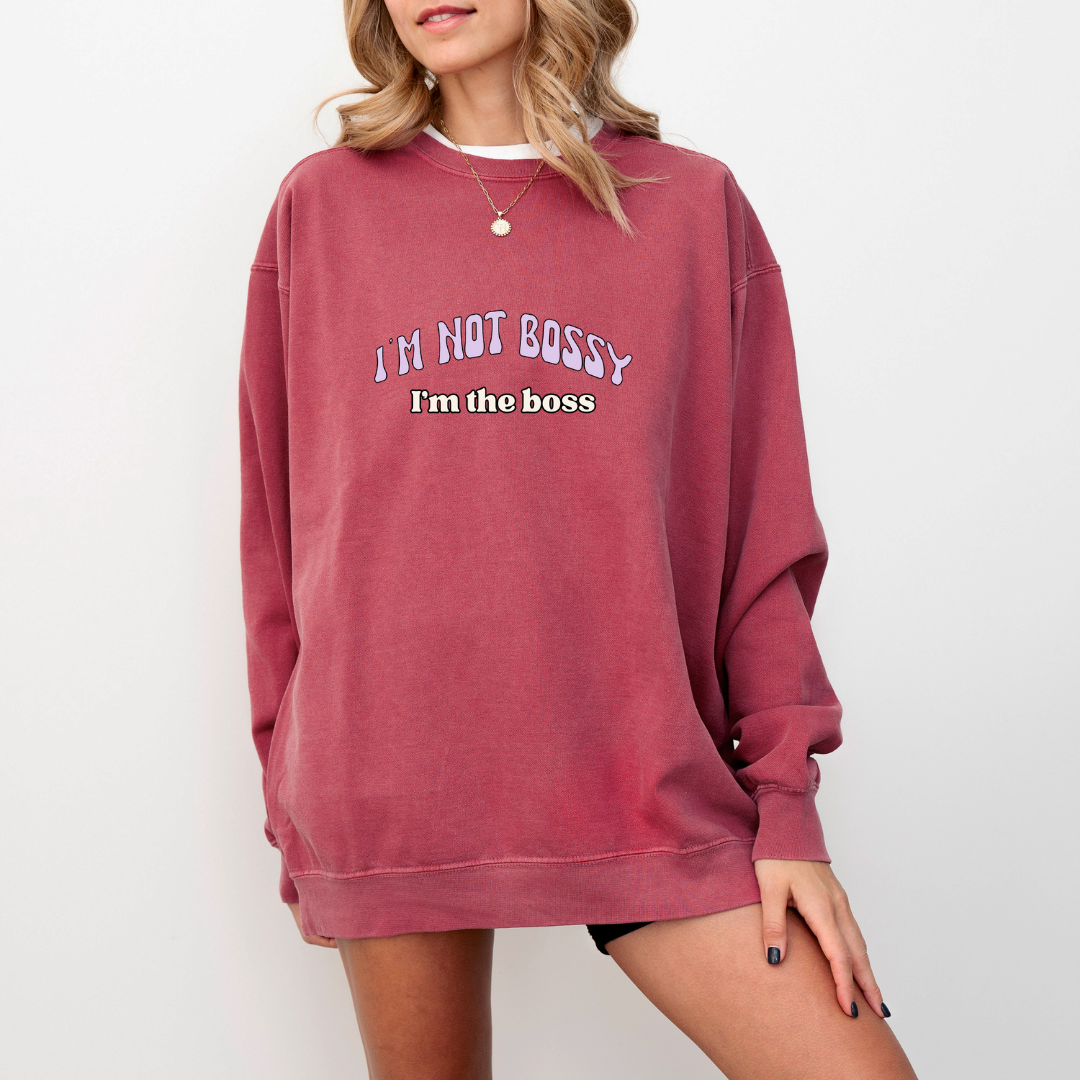 I'm not bossy Sweatshirt