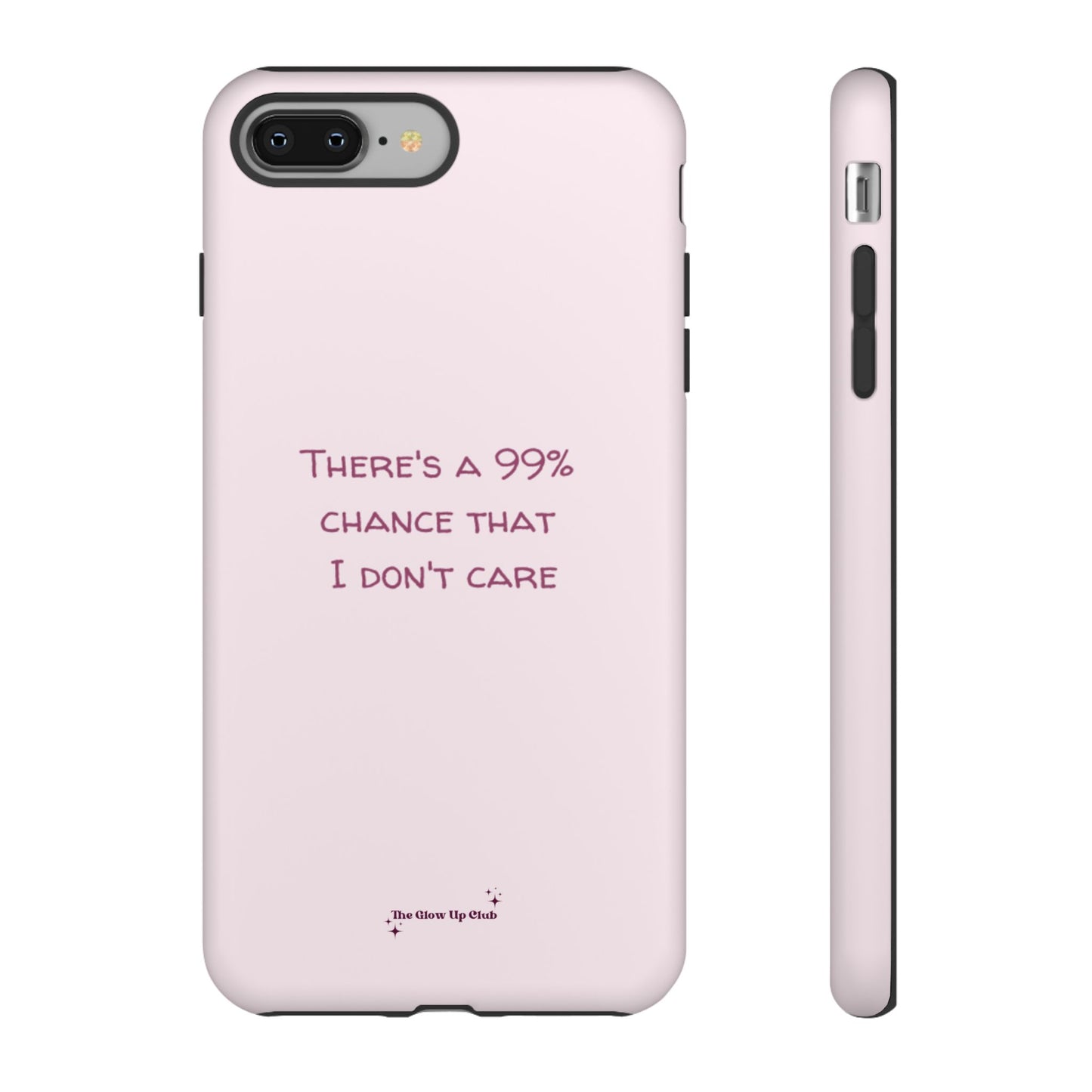 There's a 99% chance pink - tough case